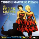 LP - The Feder Sisters - Yiddish Maestro Please