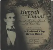 CD - The Federal City Brass Band - Hurrah for the Union! Music of Abraham Lincoln and the Civil War