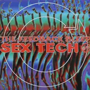 The Feedback Bleep - Sex Tech EP