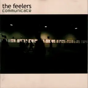 The Feelers - Communicate