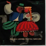 The Feliks Dzierżanowski Polish Folk Band - Zabawa Do Rana