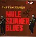 LP - The Fendermen - Mule Skinner Blues
