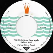 7inch Vinyl Single - The Ferko String Band / Dr. Herbert Braun - Happy Days Are Here Again / Zur Premiere Von Triumph Bademoden