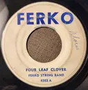 7inch Vinyl Single - The Ferko String Band - Four Leaf Clover / Heart Of My Heart