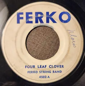 Ferko String Band - Four Leaf Clover / Heart Of My Heart