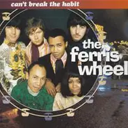 The Ferris Wheel - Can't Break the Habit