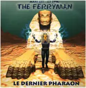12inch Vinyl Single - The Ferryman - Le Dernier Pharaon