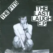 The Fits - The Last Laugh E.P.