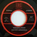 7inch Vinyl Single - The Five Americans , Jon & Robin - Western Union / Do It Again A Little Bit Slower