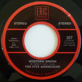 The Five Americans - Western Union / Do It Again A Little Bit Slower