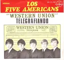 7inch Vinyl Single - The Five Americans - 'Western Union' (Telegrafiando)