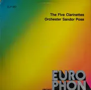 The Five Clarinettes / Orchester Sandor Posa - The Five Clarinettes / Orchester Sandor Posa