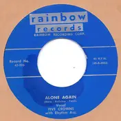The Five Crowns - Alone Again / Don't Have To Hunt No More