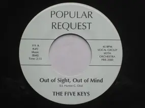 The Five Keys - Out Of Sight, Out Of Mind
