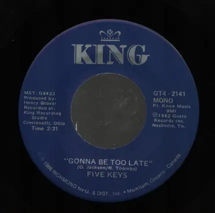 The Five Keys - Gonna Be Too Late / Your Teeth And Your Tongue