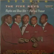 The Five Keys - Rhythm & Blues Hits - Past And Present