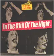 LP - The Five Keys, The Five Satins, The Silhouettes, The Turbans - In The Still Of The Night. The DooWop Groups 1951 to 1962