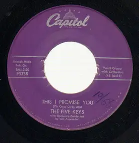 The Five Keys - This I Promise You / The Blues Don't Care
