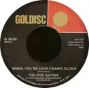 7inch Vinyl Single - The Five Satins - When You're Love Comes Along