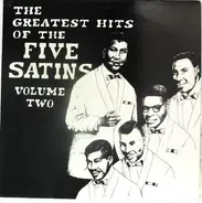 The Five Satins - The Greatest Hits Of The Five Satins Volume Two