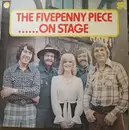 LP - The Fivepenny Piece - The Fivepenny Piece On Stage