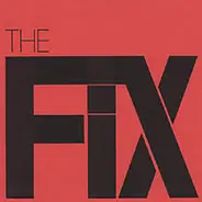 The FIX - AT THE SPEED OF TWISTED THOUGHT