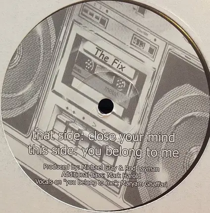 The Fix - Close Your Mind / You Belong To Me