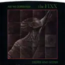 7inch Vinyl Single - The Fixx - Are We Ourselves? / Deeper And Deeper