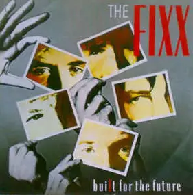 The Fixx - Built For The Future