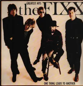 The Fixx - Greatest Hits - One Thing Leads To Another