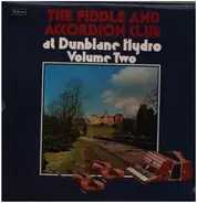 The Fiddle And Accordion Club - The Fiddle And Accordion Club At Dunblane Hydro (Volume Two)