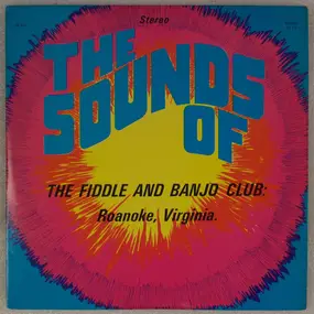 The Fiddle And Banjo Club - The Sounds Of The Fiddle And Banjo Club