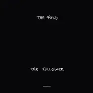 The Field - The Follower