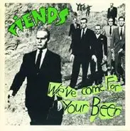 The Fiends - We've Come for Your Beer