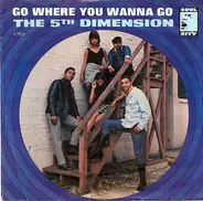 The Fifth Dimension - Go Where You Wanna Go