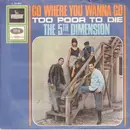 7inch Vinyl Single - The Fifth Dimension - Go Where You Wanna Go