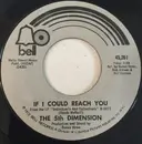 7inch Vinyl Single - The Fifth Dimension - If I Could Reach You