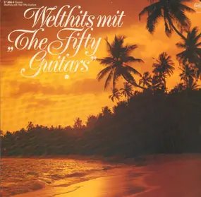 The Fifty Guitars - Welthits mit The Fifty Guitars