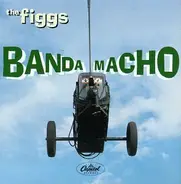 The Figgs - Banda Macho