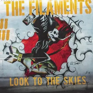 The Filaments - Look To The Skies