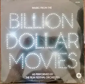 The Film Festival Orchestra - Billion Dollar Movies