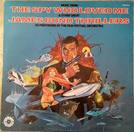 The Film Festival Orchestra - The Spy Who Loved Me & Other Great James Bond Thrillers