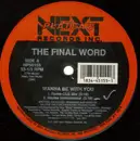 12inch Vinyl Single - The Final Word - Wanna Be With You