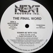 Final Word - Wanna Be with You