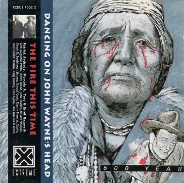 The Fire This Time - Dancing on John Wayne's Head