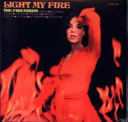 The Firebirds , 31 Flavors - Light My Fire/ Hair