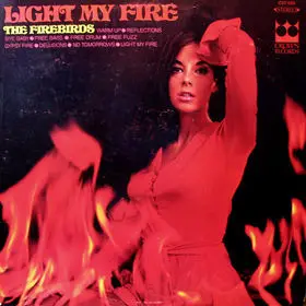 Firebirds - Light My Fire