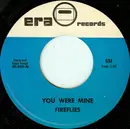 7inch Vinyl Single - The Fireflies / The Casinos - You Were Mine / Then You Can Tell Me Goodbye