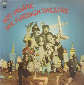 The Firesign Theatre - Not Insane or Anything You Want to