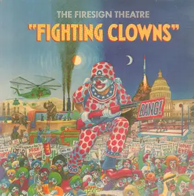 The Firesign Theatre - Fighting Clowns